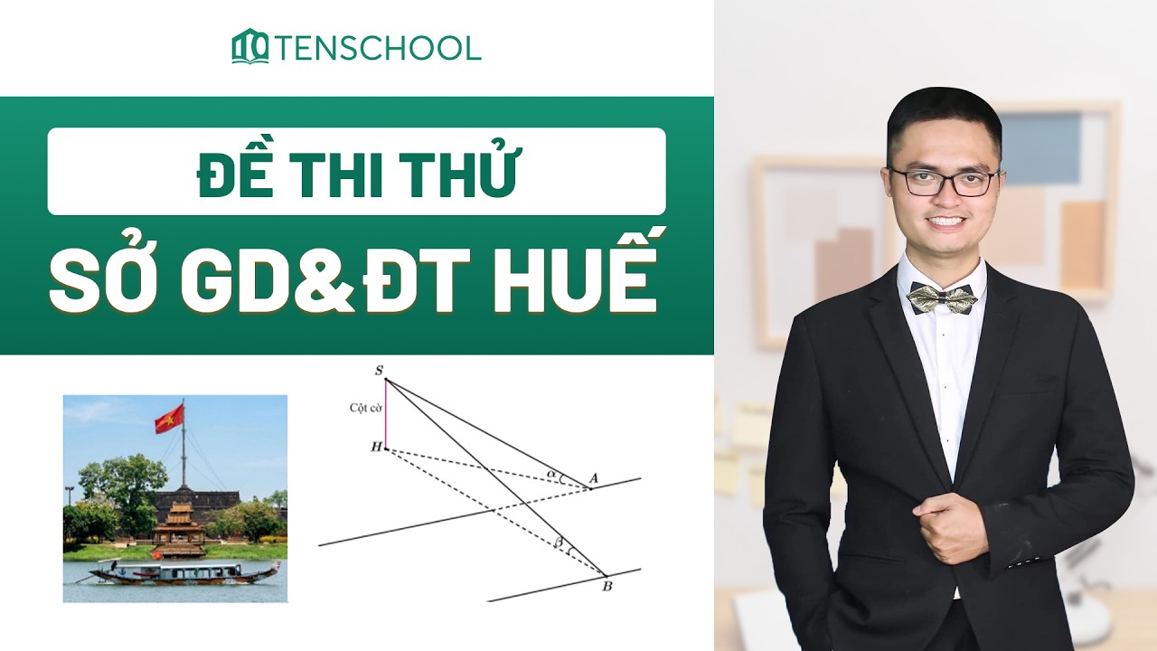 Đề thi thử Sở GD&ĐT Huế 2025-2026 | Thầy Đỗ Văn Đức