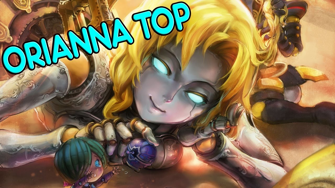 Orianna Top // League Of Legends