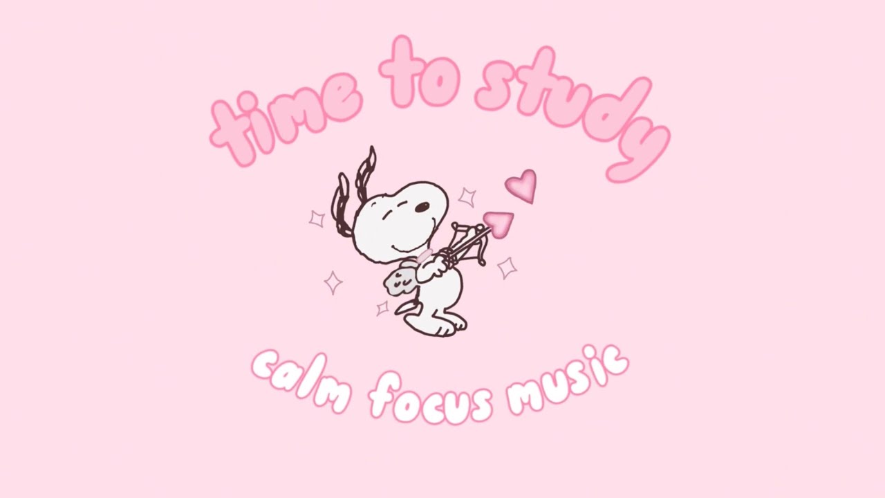 it’s time to study! - snoopy & ambient music 