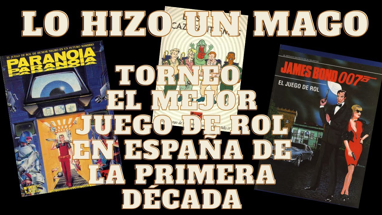 Lo Hizo un Mago 181 El gran torneo de los Juegos de Rol en España en su primera década