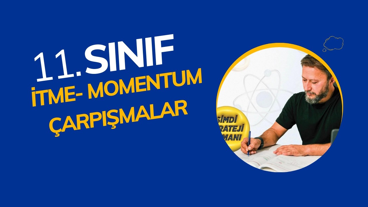 11. Sınıf itme ve momentum