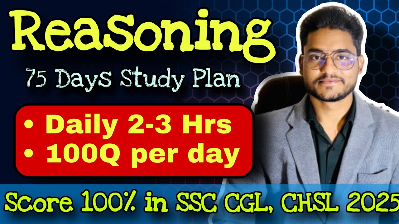 Reasoning -75 Days Study Plan for SSC CGL, CHSL, CPO 2025: Rohit Tripathi