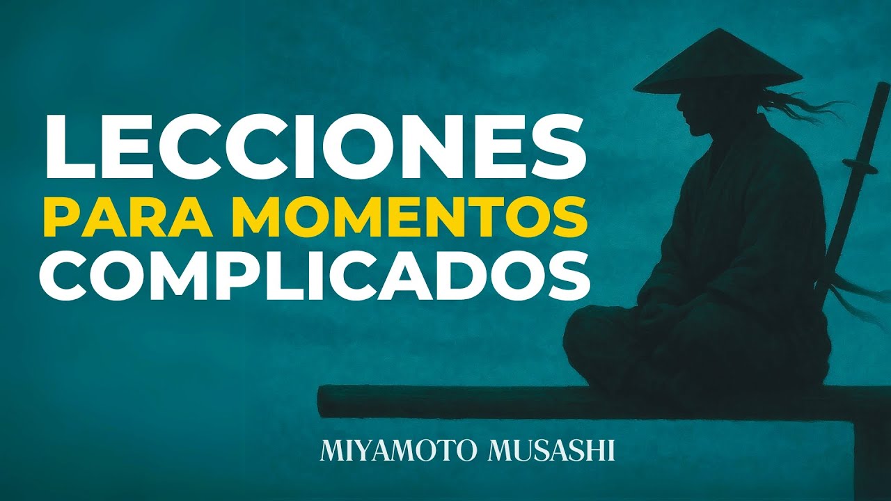 12 Claves para Mantenerte Firme Frente a La Adversidad | Miyamoto Musashi