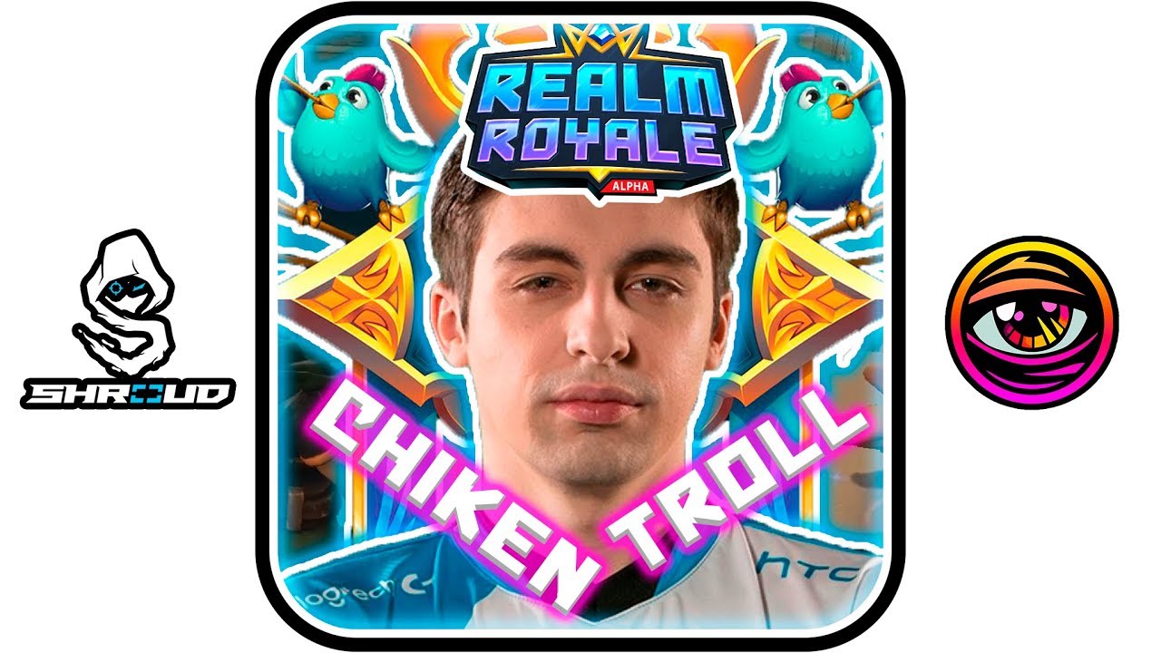 💥 Realm Royale 👑 Shroud &mdash; chicken troll 😂