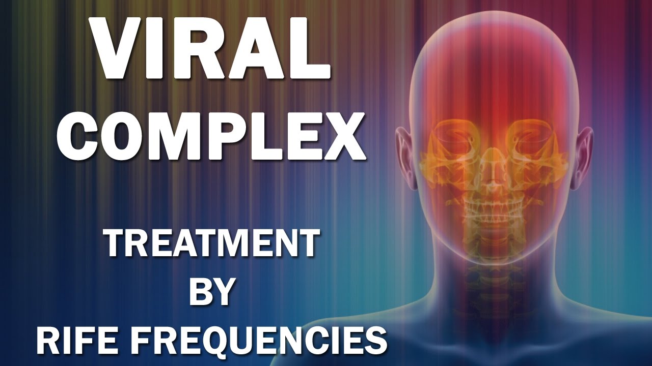 Viral Complex - RIFE Frequencies Treatment - Energy & Quantum Medicine with Bioresonance