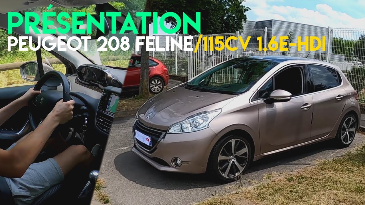 Présentation | Peugeot 208 Féline | 115CV 1.6L e-HDi !
