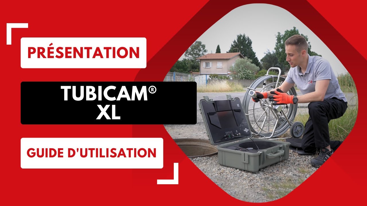 Guide d'utilisation de la Tubicam® XL - Caméra d'inspection de canalisations