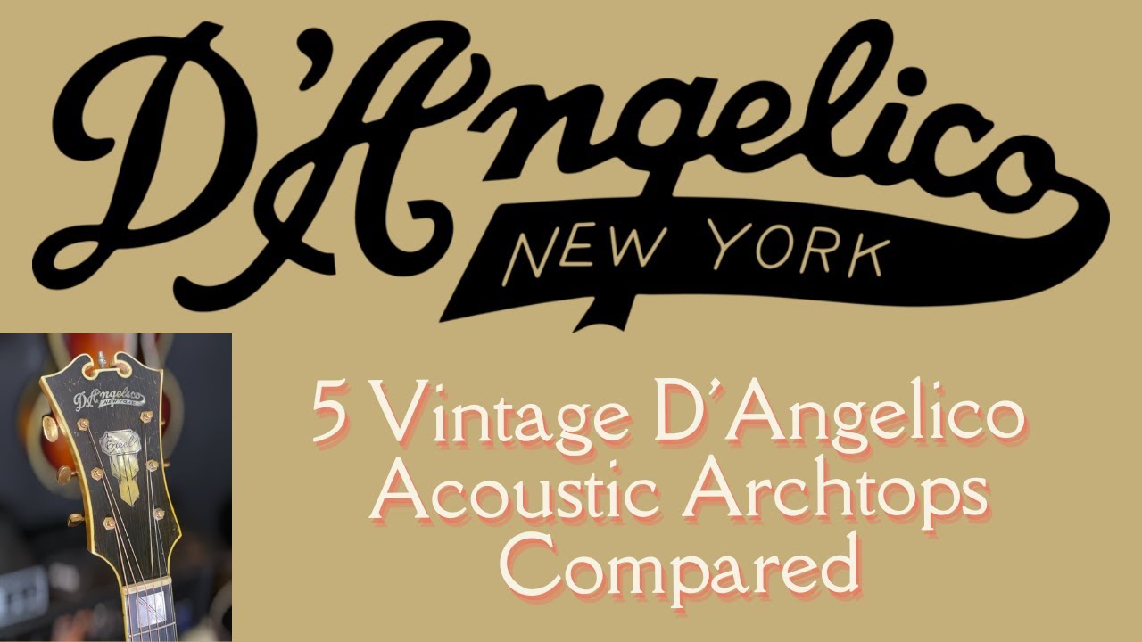 Vintage D'Angelico Acoustic Archtops - Five Compared (All Non-cutaway)
