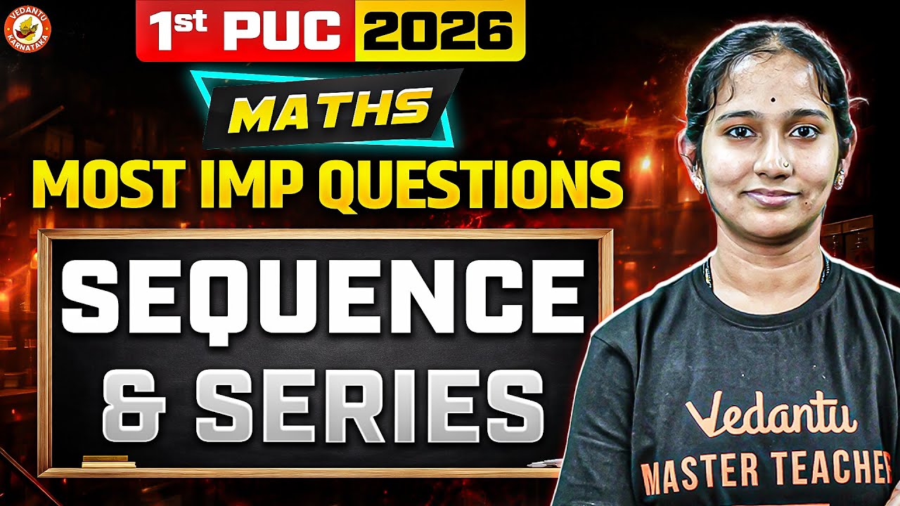 Sequence & Series 🔥 MOST Important Questions | 1st PUC Maths | Vaishnavi Ma’am