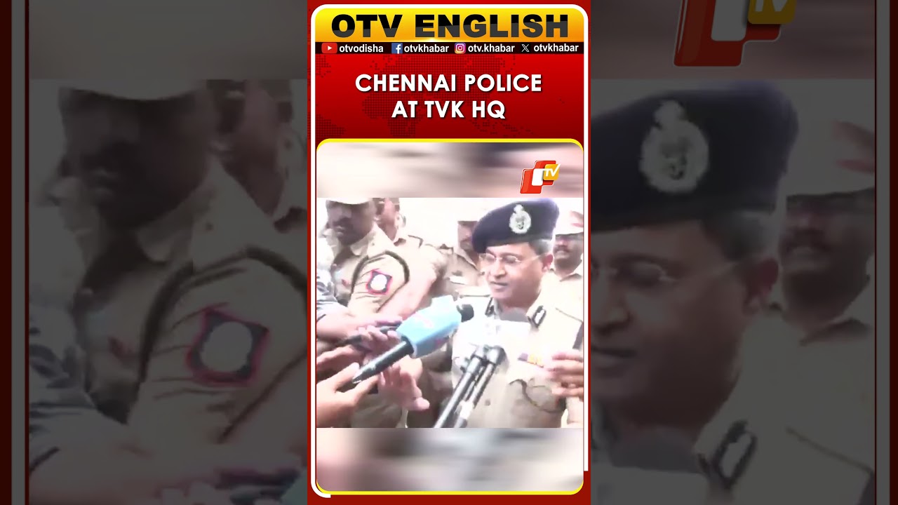 Chennai Police Commissioner Visits TVK Headquarters Amid Election Tensions