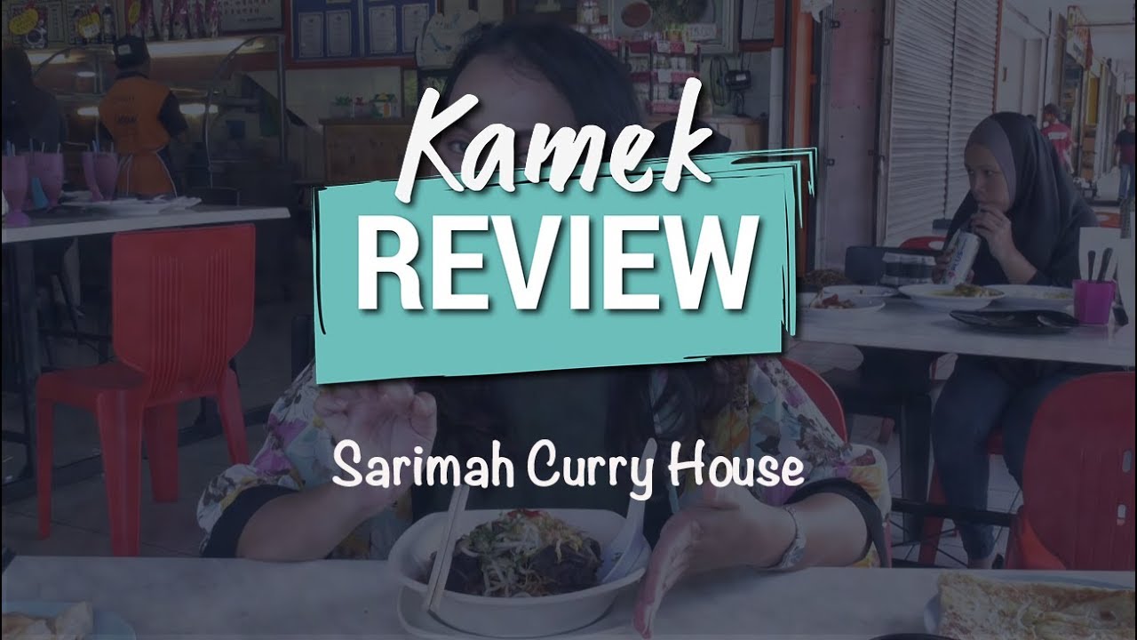 #KamekReview : Sarimah Curry House, Limbang