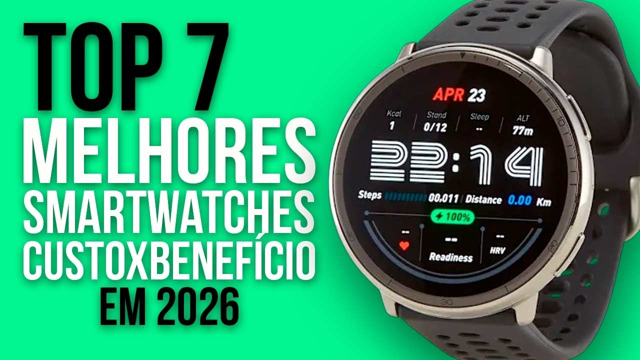 TOP 7 MELHORES SMARTWATCHES (CUSTO BENEFÍCIO) em 2026