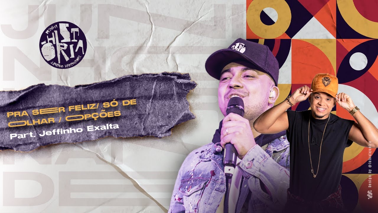 Pra ser feliz/ Só de olhar/ Opções - Juninho Hernandez feat @cantorjeffinho