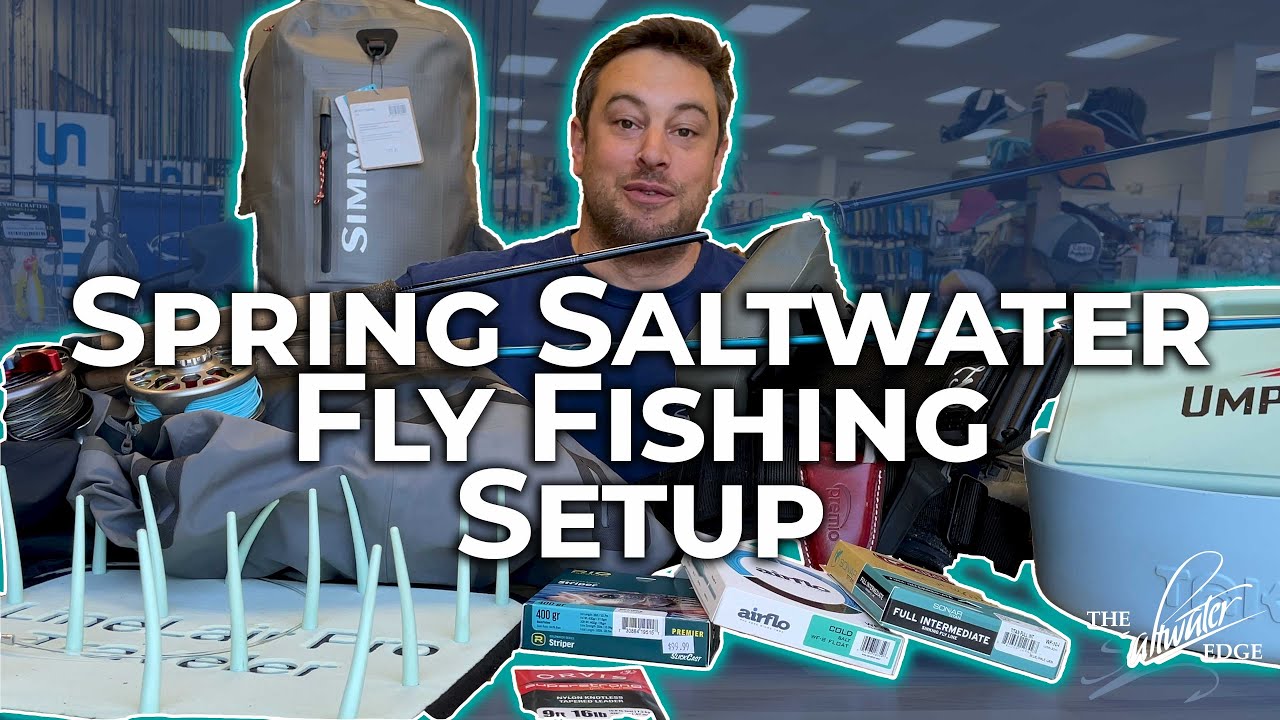 Saltwater Spring Fly Setup - The equipment we are bringing out on the water