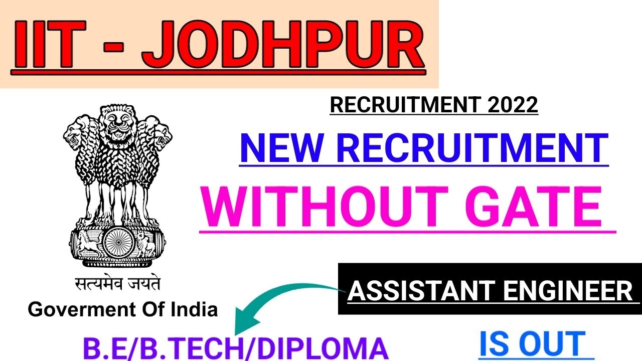 IIT JODHPUR NEW RECRUITMENT IS OUT|| B.E/B.TECH/DIPLOMA || WITHOUT GATE|| ASSISTANT ENGINEER