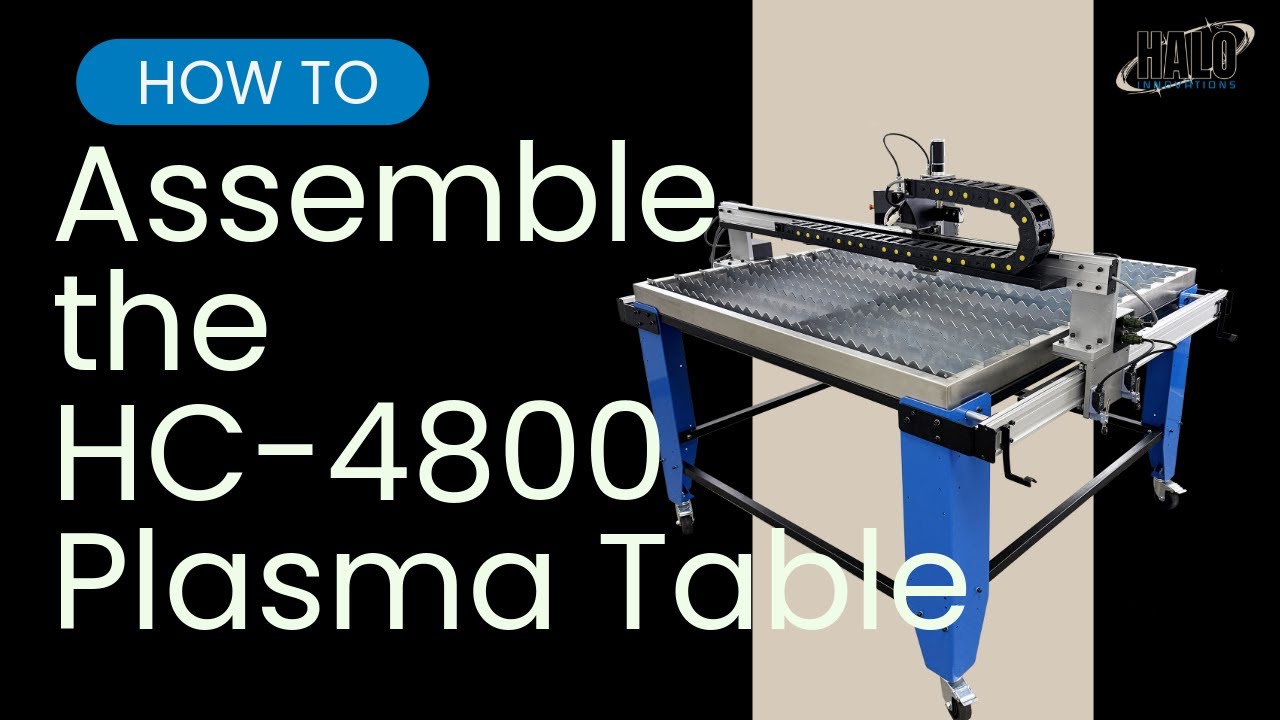 How to Assemble the Halo Innovations HC-4800 4'x4' Plasma Table