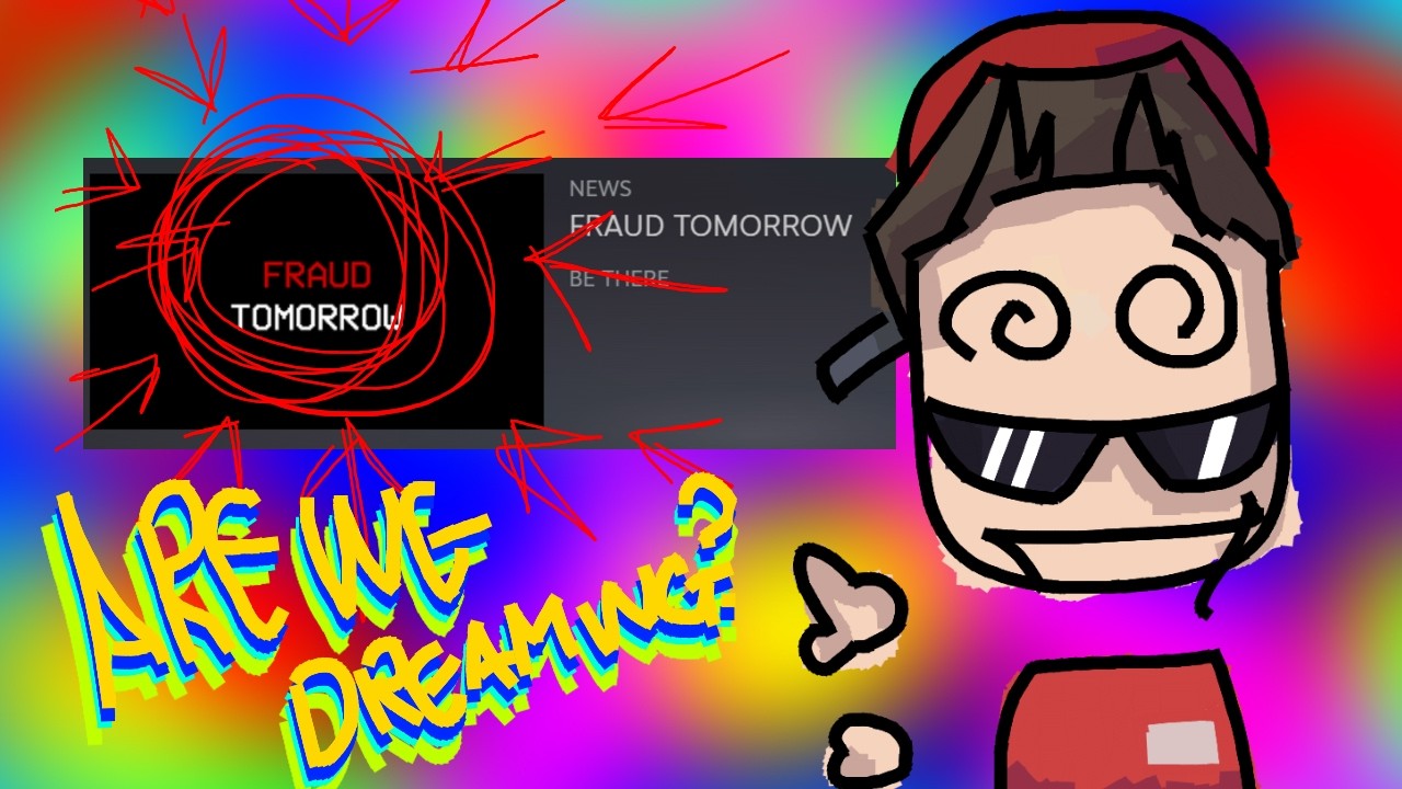 FRAUD is TOMMOROW!