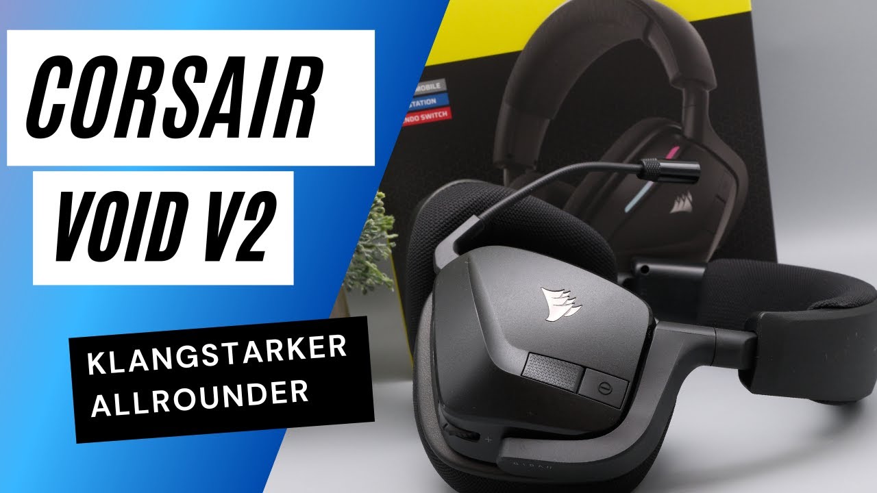 Das perfekte Wireless-Headset? Corsair VOID Wireless V2 Test