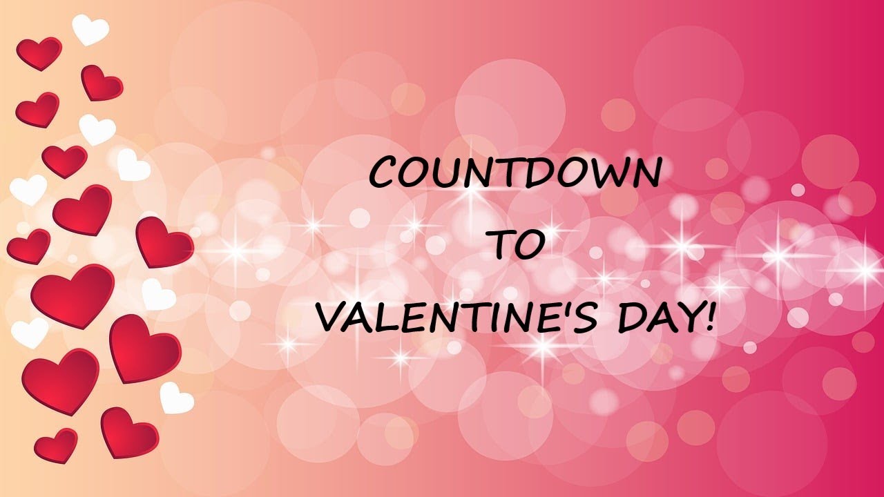 COUNTDOWN TO VALENTINE'S DAY!