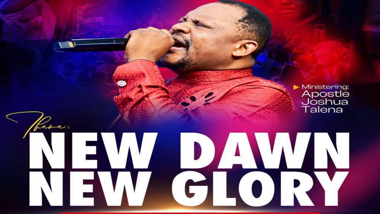 NEW DAWN NEW GLORY BY APOSTLE JOSHUA TALENA