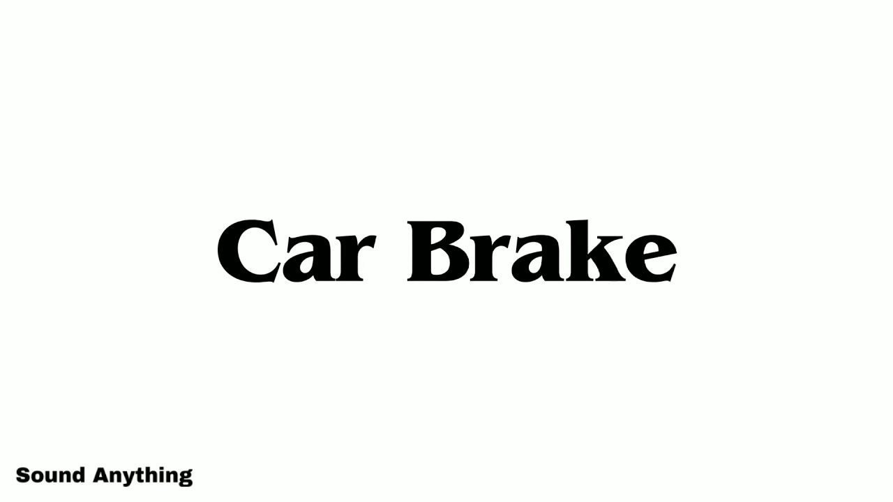 Car Brake - Sound