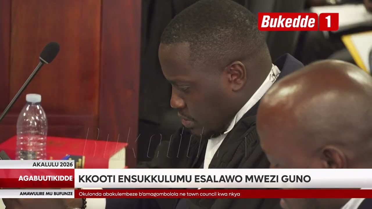 Agabuutikidde: Okuwulira emisango gy'ebyokulonda  Kkooti esalawo mwezi buno  Kasibantu gweyawawabir