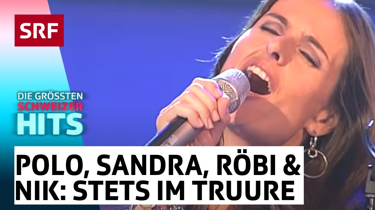 Polo, Sandra, Nik und Röbi: Stets im Truure | Die grössten Schweizer Hits | SRF