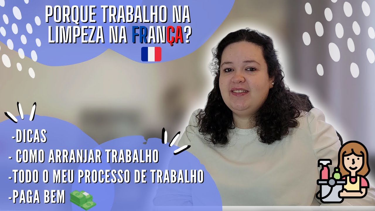 PORQUE ESCOLHI TRABALHAR NA LIMPEZA NA FRANÇA: DICAS COMO FAZER E PARA TER UM SALÁRIO JUSTO 🇨🇵