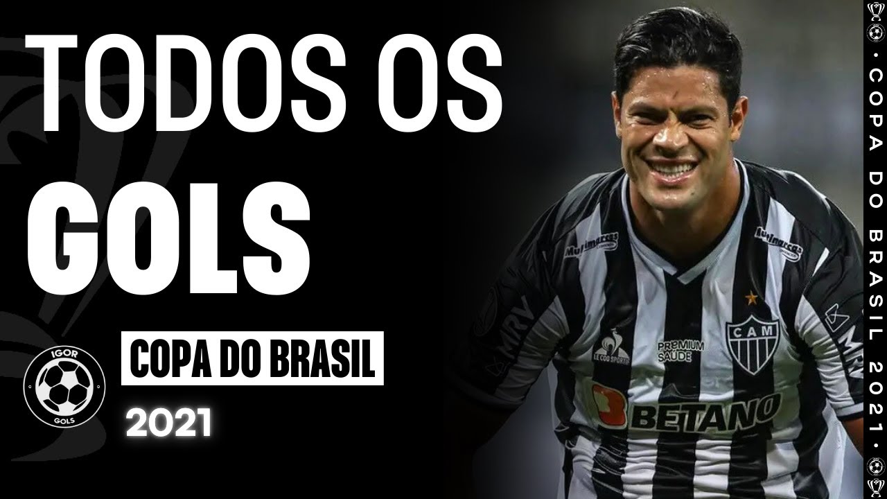 Todos os Gols - Copa do Brasil 2021