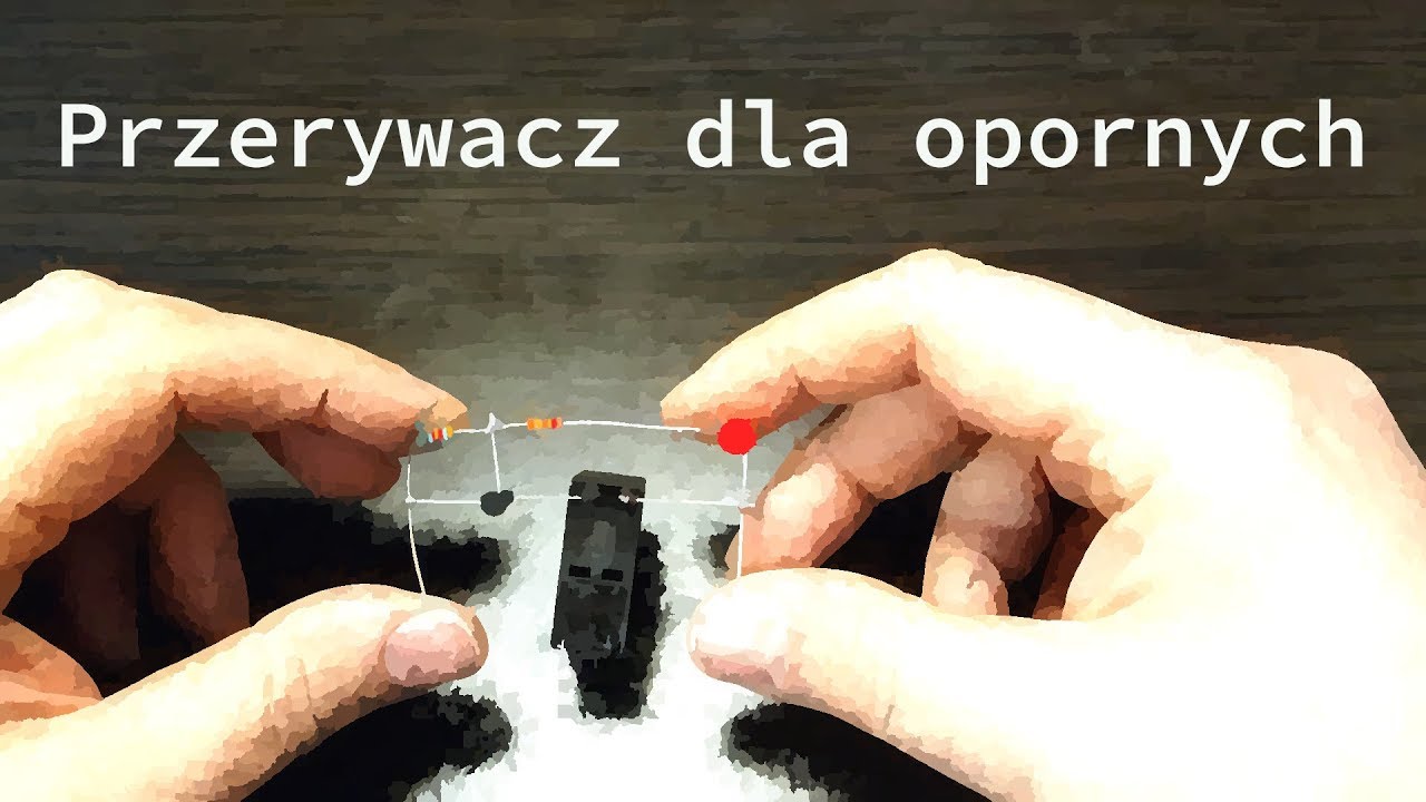 Jak zrobić przerywacz. Super prosta metoda Pod Napięciem S5E10