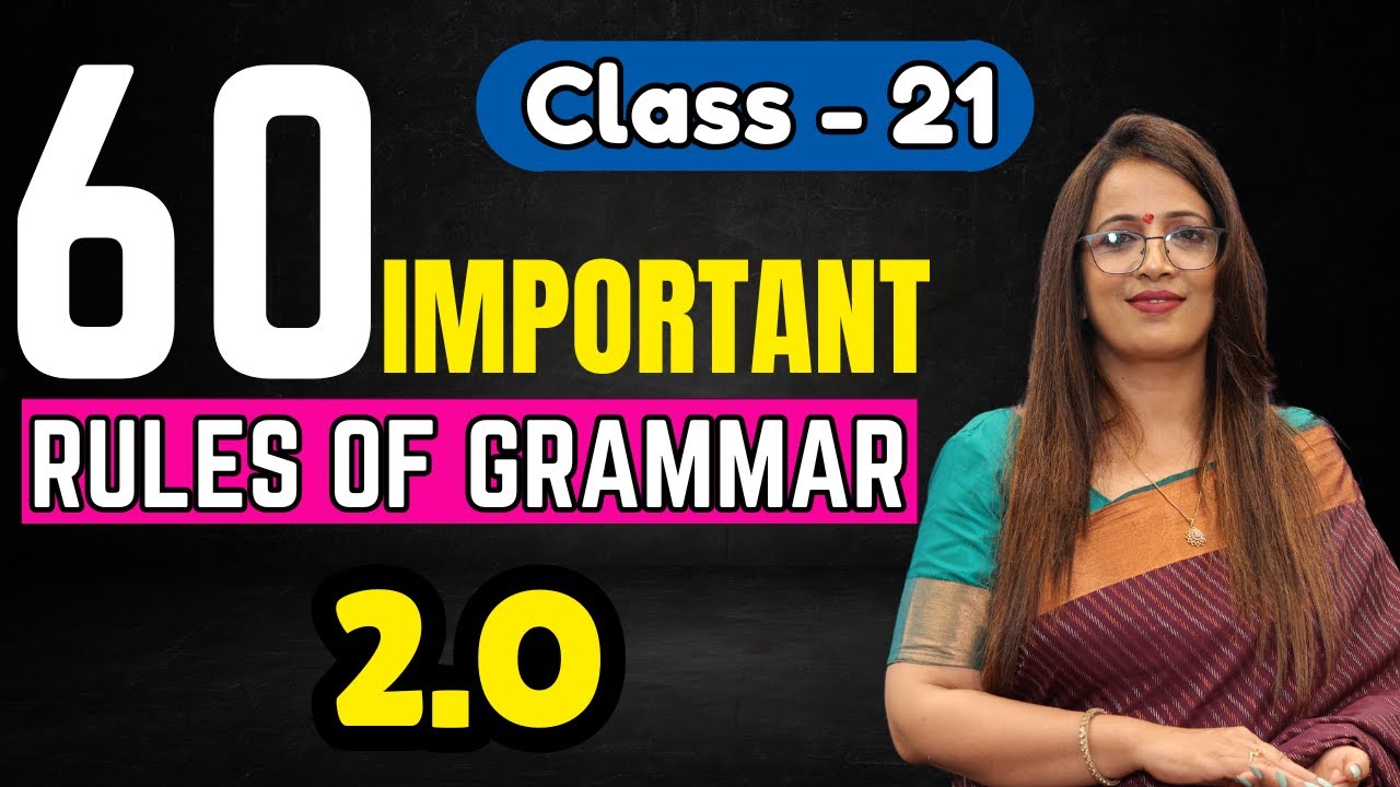 60 Important Rules Of Grammar 2.O | Class - 21 | Basic English Grammar | English With Rani Ma'am
