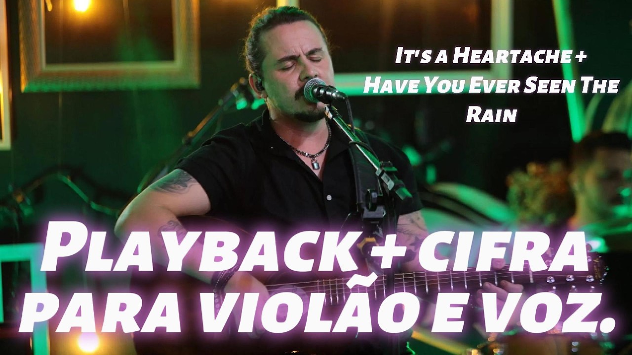 Playback + Cifra - It's a Heartache / Have You Ever Seen The Rain - Dino Fonseca