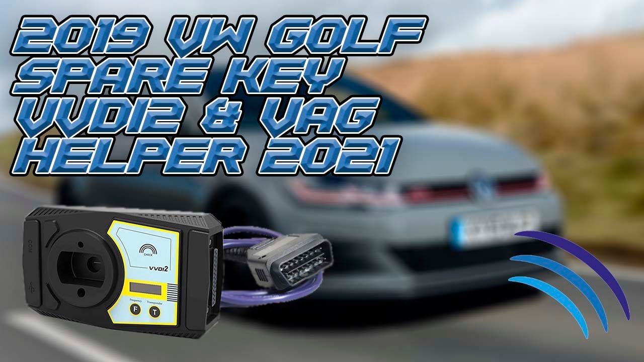 2019 VW Golf Johnson Controls Spare Key | VVDI2 & VAG Helper August 2021