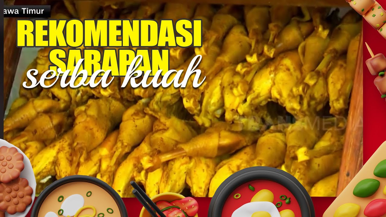 Rekomendasi Sarapan Serba Kuah! Ada Soto Ayam & Lontong Balap #rekomendasikuliner