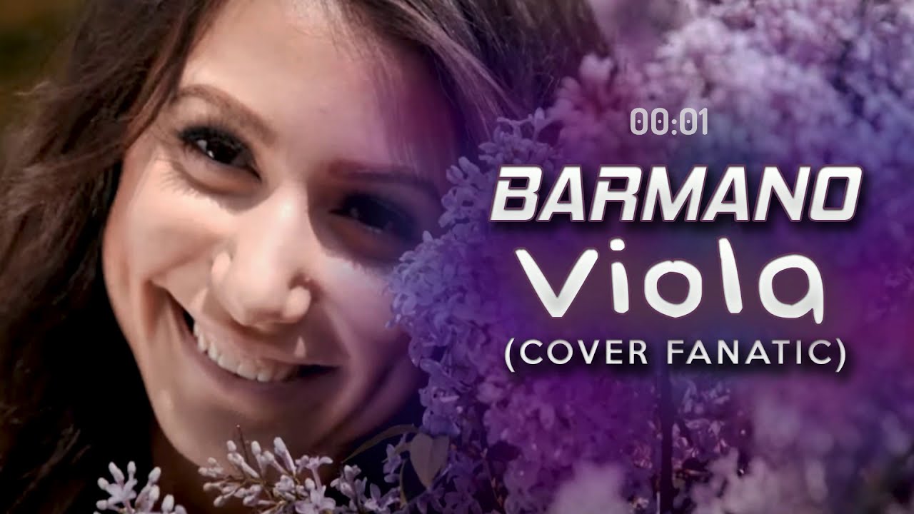 BARMANO - Viola (cover Fanatic)
