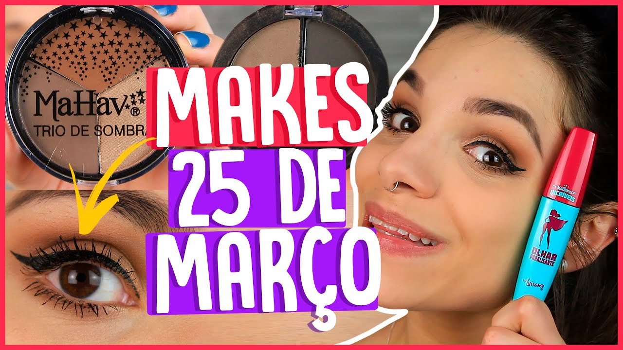 TESTANDO MAKES DA 25 DE MARÇO #6