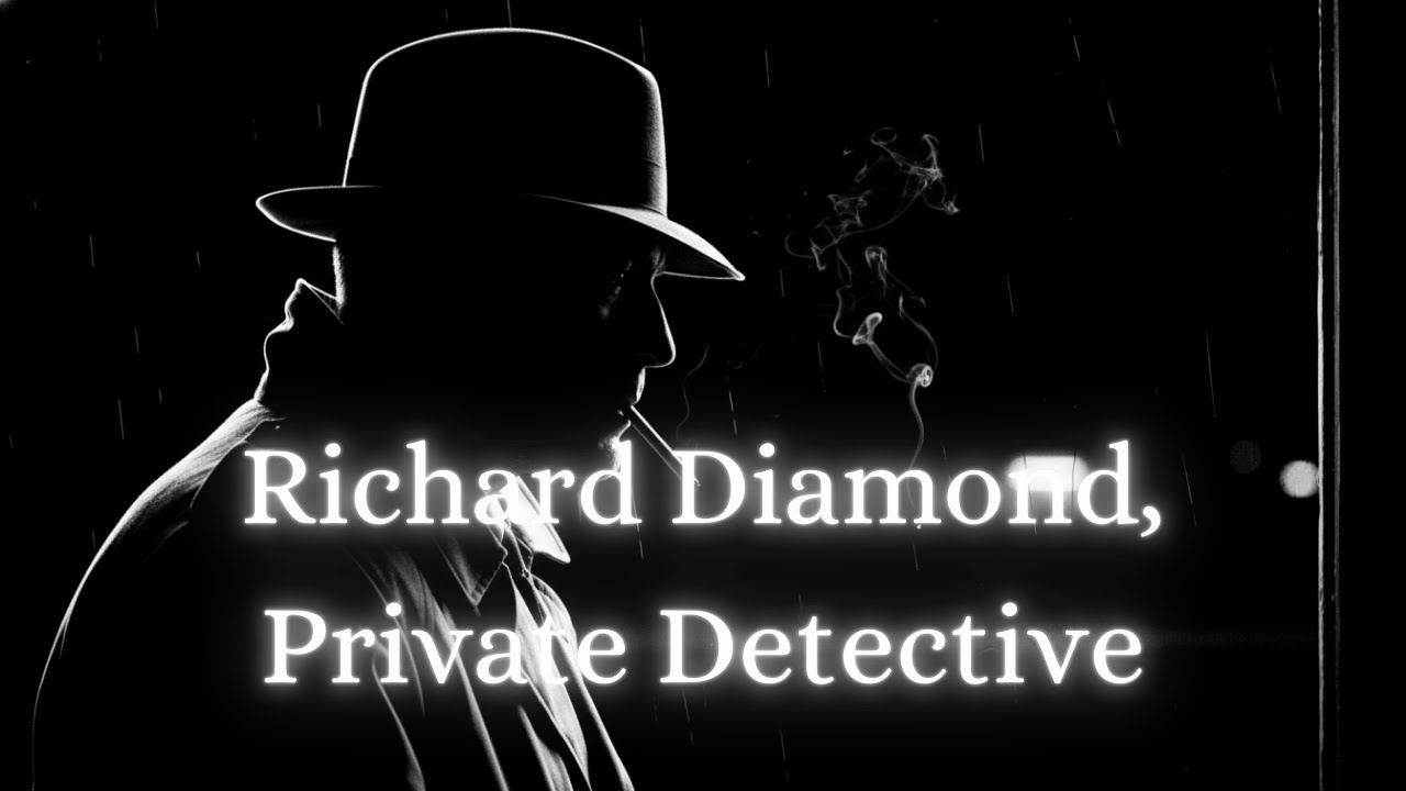Richard Diamond, Private Detective A Private Eye Meets Trouble  Classic Radio Drama