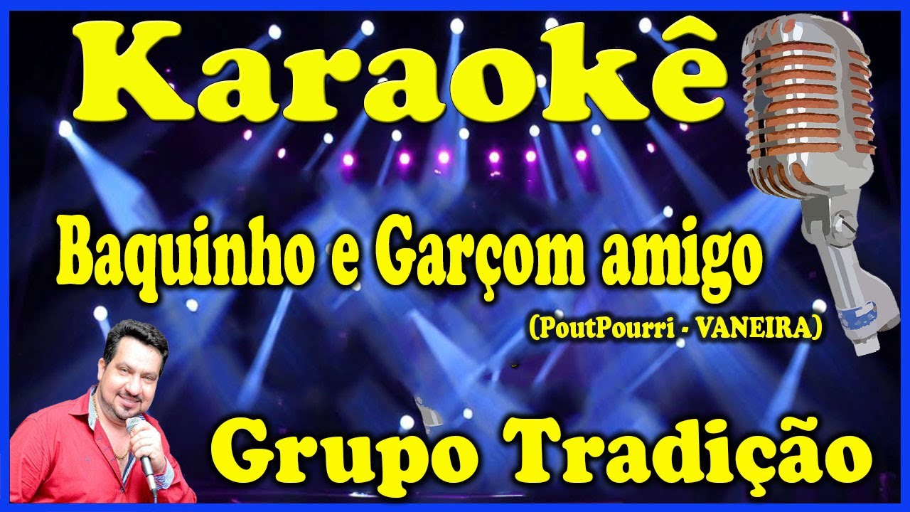 Karaokê Poutpourri de Vaneira -  Barquinho e Garçôm amigo 