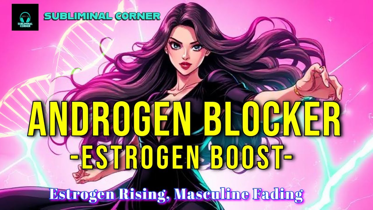 Strong Androgen Blocker + Estrogen Lift | Safe MTF Whole-Body Subliminal