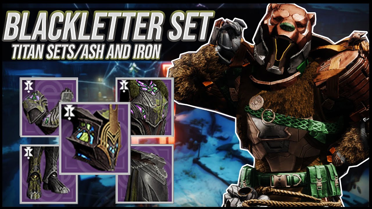 Destiny 2: Blackletter Titan Sets | Ash and Iron
