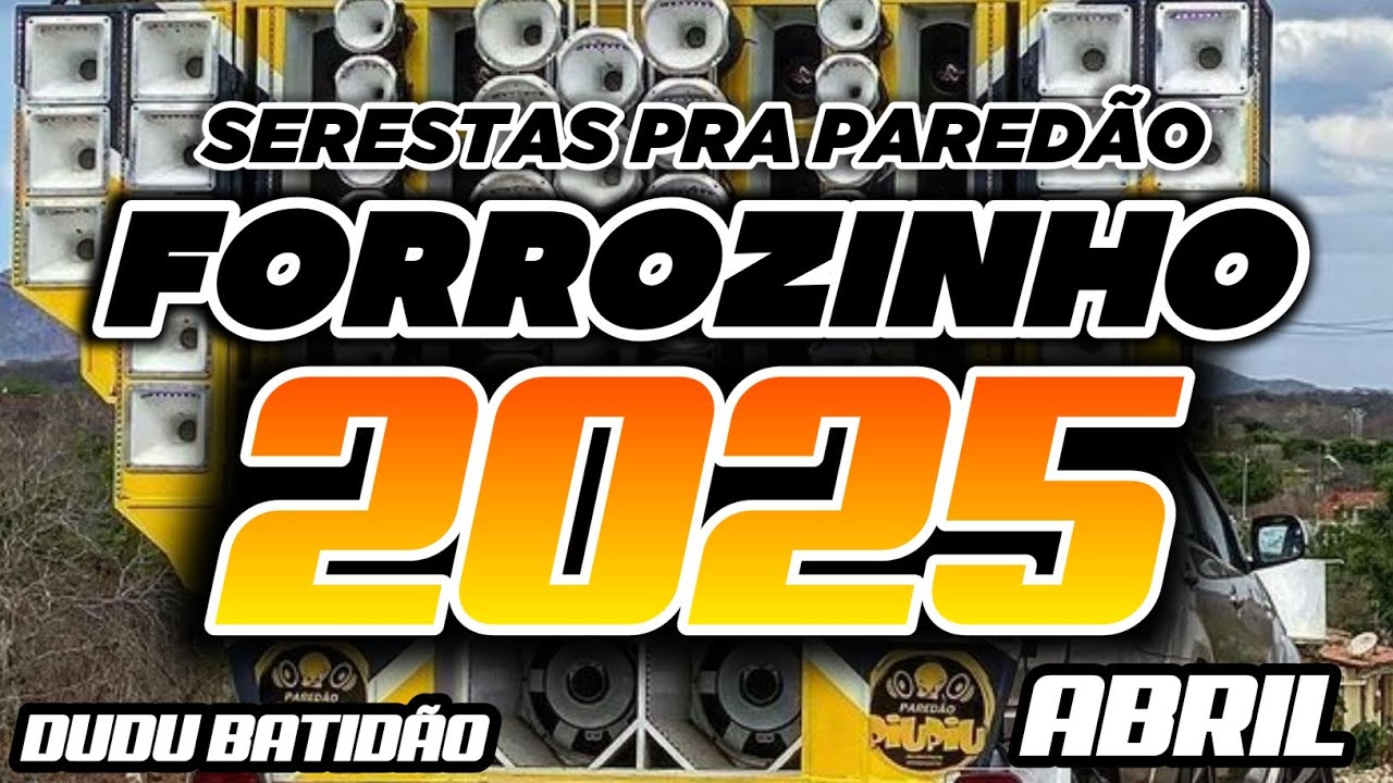 FORROZINHO 2025 REPERTÓRIO SERESTAS PRA PAREDÃO 2025 #nordeste #piseiro #forrozin #forrozinho