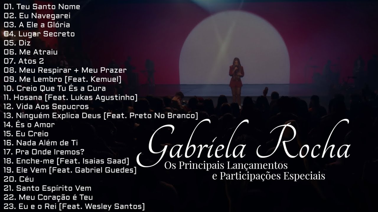 Gabriela Rocha Os Principais Lan&ccedil;amentos e Participa&ccedil;&otilde;es Especiais