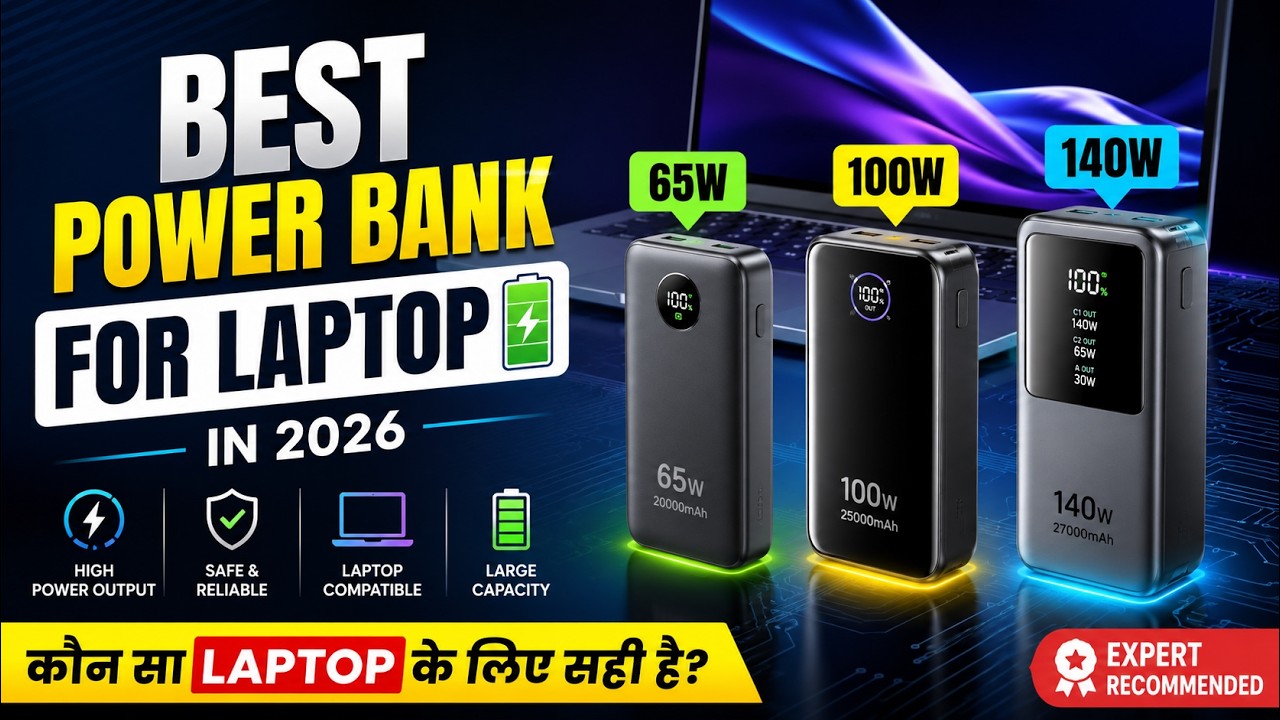 Best Power Bank for Laptop in 2026 🔋 | 65W vs 100W vs 140W – कौन सा Laptop के लिए सही है?