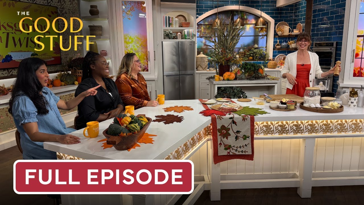 Thanksgiving Recipes With A Twist | The Good Stuff Full Episode | Wednesday, October 8, 2025