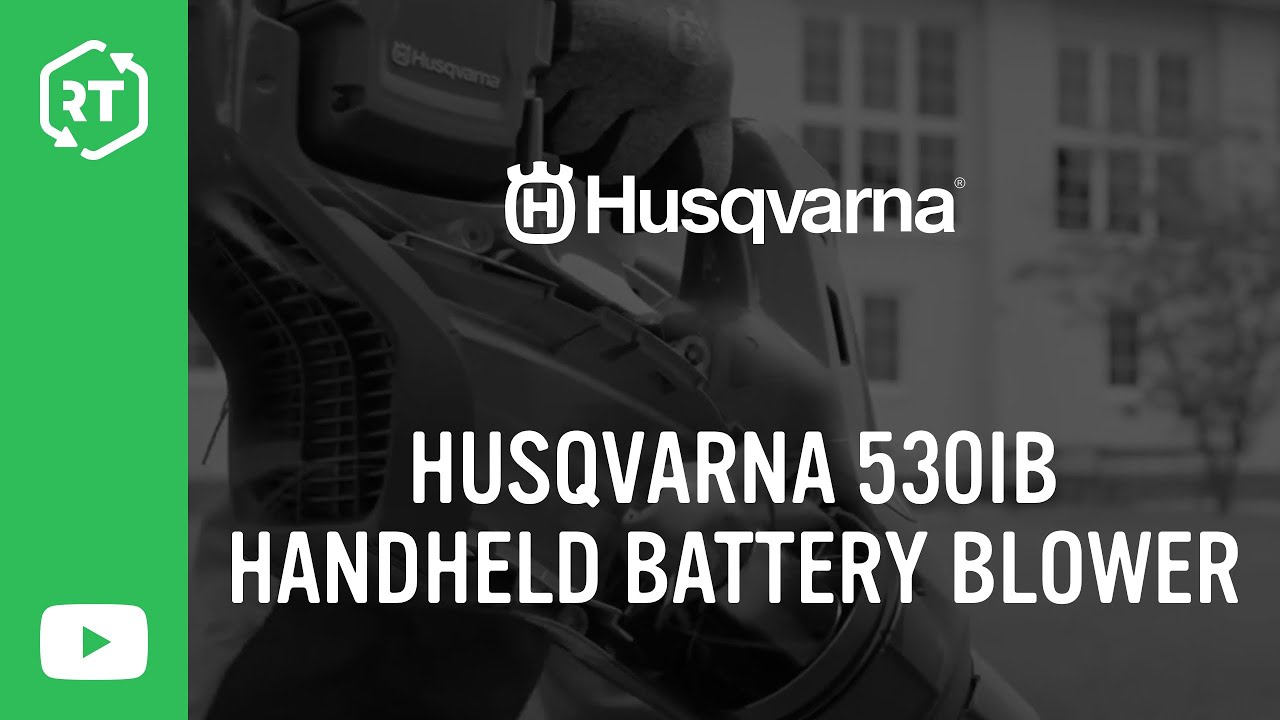 Husqvarna 530iB Handheld Battery Blower: Features and Benefits