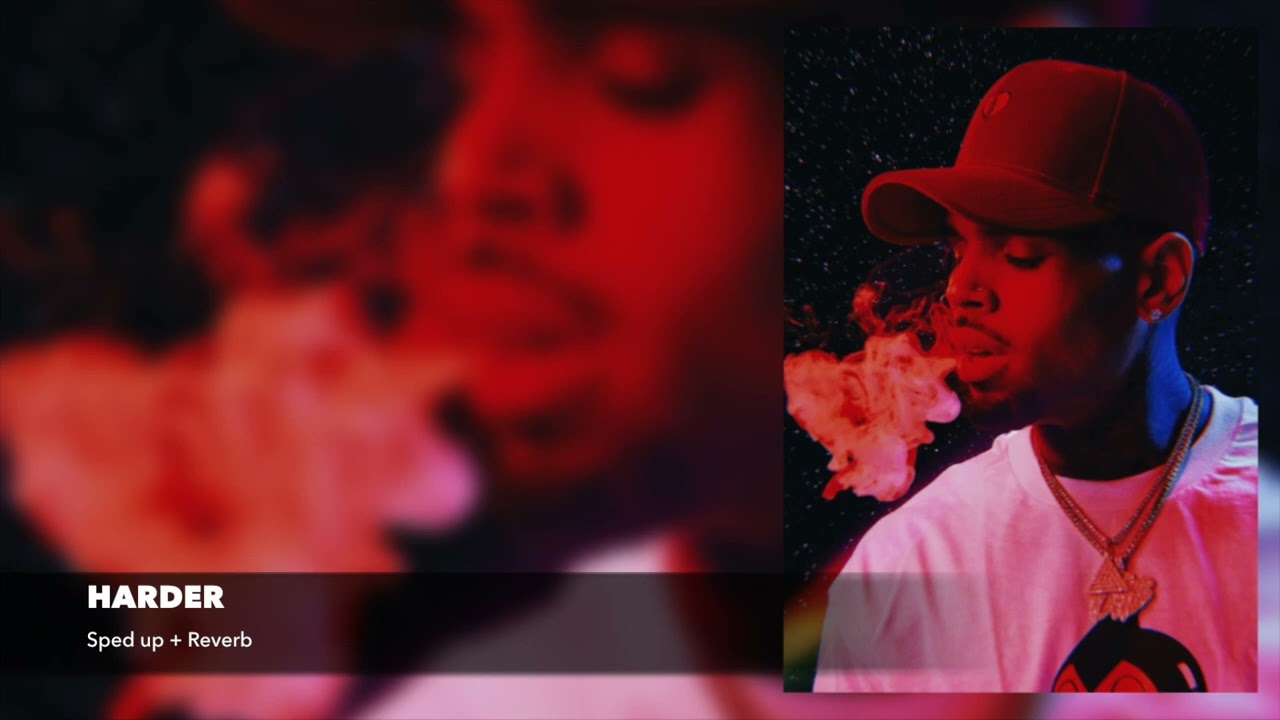 harder - chris brown {sped up + reverb}