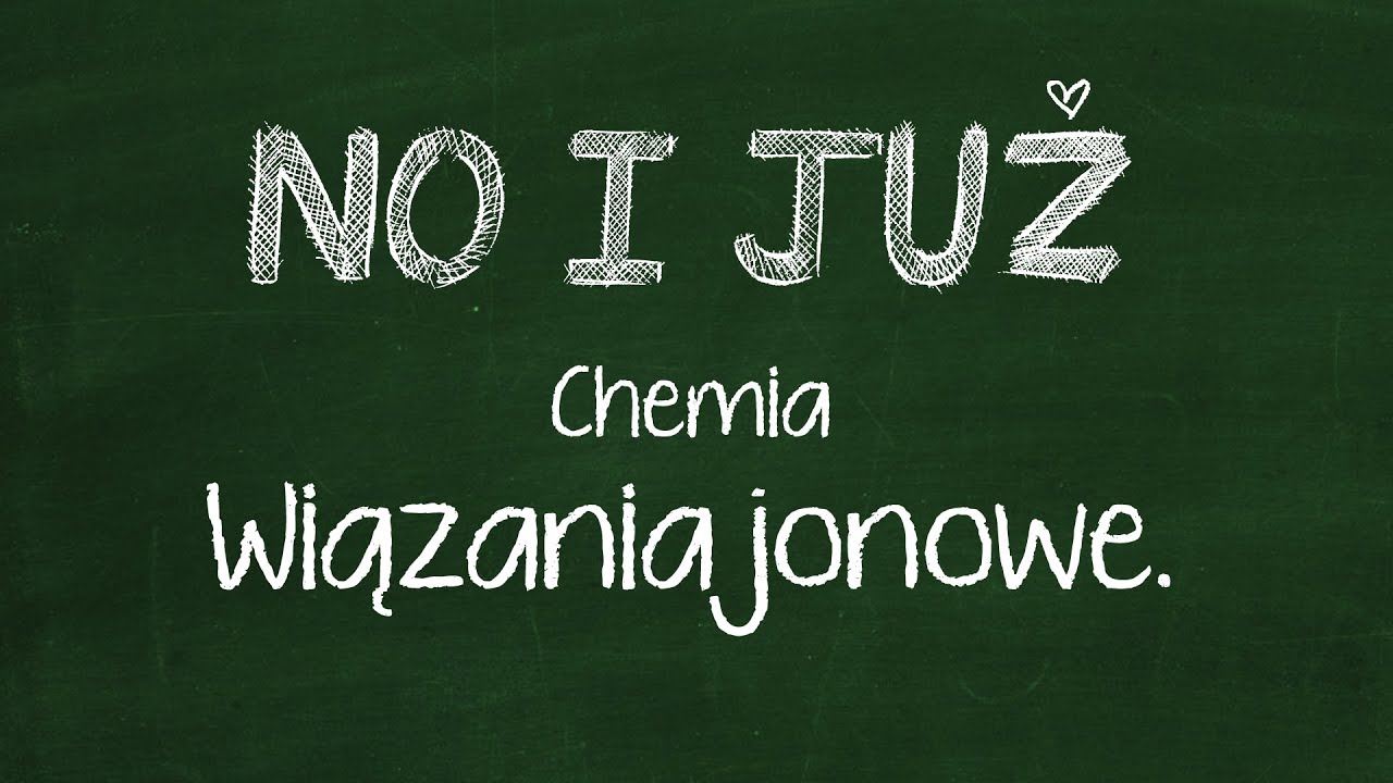 Wiązania jonowe — kationy, aniony i ich tworzenie | Powtórka do kartkówki z chemii