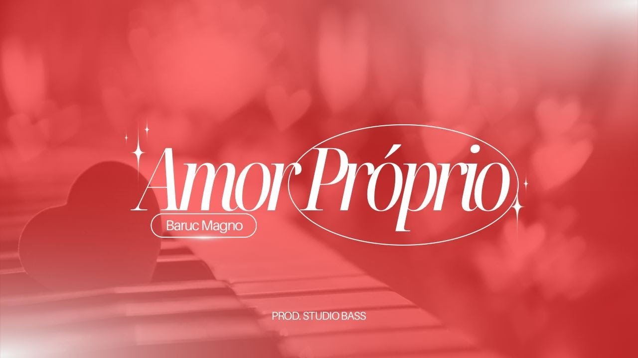 Baruc Magno - Amor Pr&oacute;prio (Prod. Studio Bass)