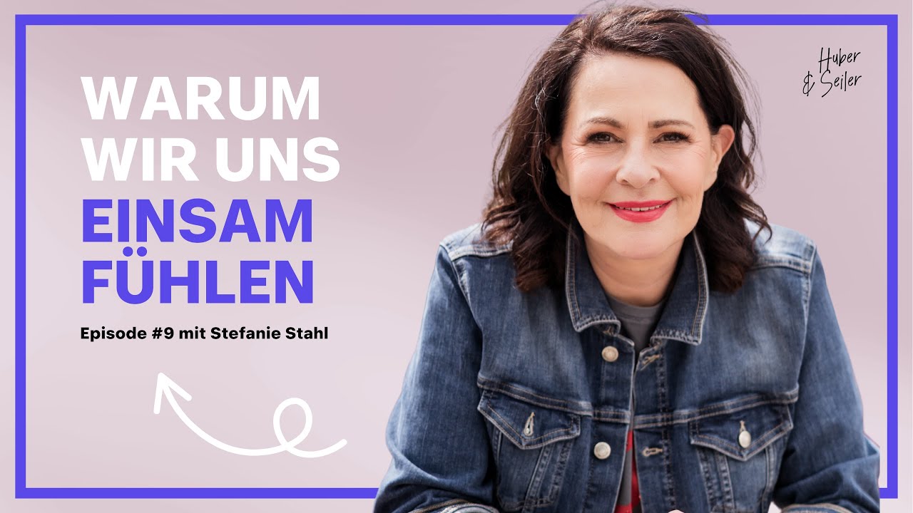 #9: Stefanie Stahl über Einsamkeit, Kindheitsprägungen & das Älterwerden