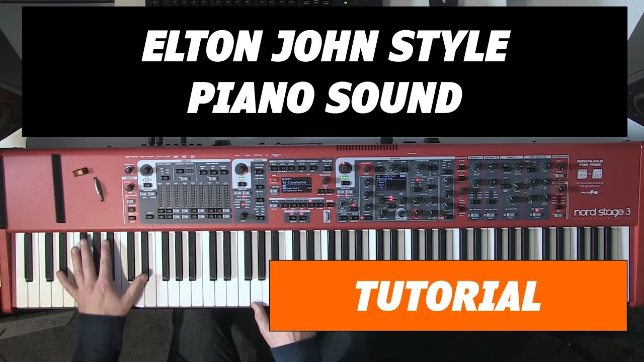 How To Create An Elton John Style Piano Sound TUTORIAL